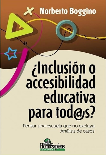 Inclusion O Accesibilidad Educativa-boggino Norbert-homo Sap