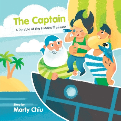 Libro The Captain: A Parable Of The Hidden Treasure - Chi...