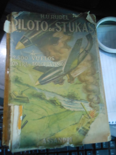 * H.u.rudel-piloto De Stukas -2500 Vuelos Contra Bolchevismo