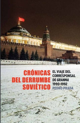 Cronicas Del Derrumbe Sovietico (1aed Nuevo) Prada Pedro