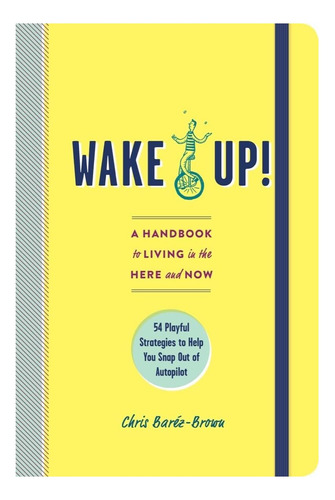 Libro: ¡despierta! : Un Manual Para Vivir Aquí Y Ahora54