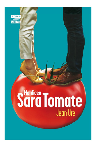 Me Dicen Sara Tomate - Jean Ure