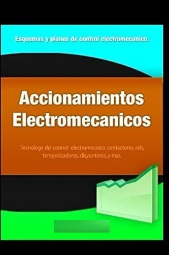Libro: Accionamientos Electromecánicos.: Contactores Y Re&..
