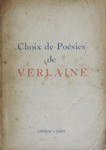Paul Verlaine: Choix De Poésies