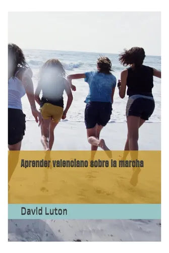 Libro: Aprender Valenciano Sobre La Marcha: Una Introducción