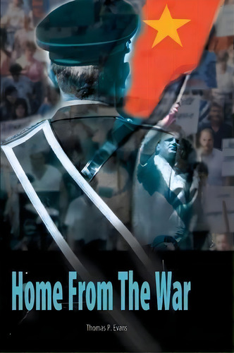 Home From The War, De Thomas P. Evans. Editorial Writers Club Press, Tapa Blanda En Inglés