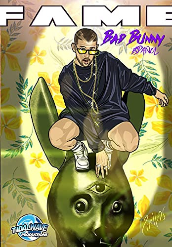 Fame: Bad Bunny : Bad Bunny En Español