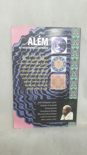 Livro Além Do Nascimento E Da Morte - A. C. Bhaktivedanta Swami Prabhupada - Editora Bhaktivedanta Book Trust (Usado)