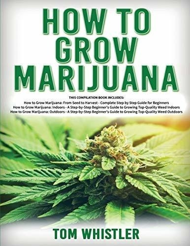 How To Grow Marijuana 3 Books In 1 - Theplete 