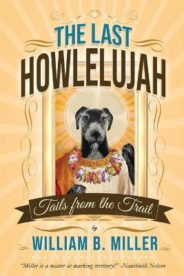 Libro The Last Howlelujah : Tails From The Trail - Willia...