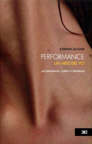 Libro Performance. Un Arte Del Yo