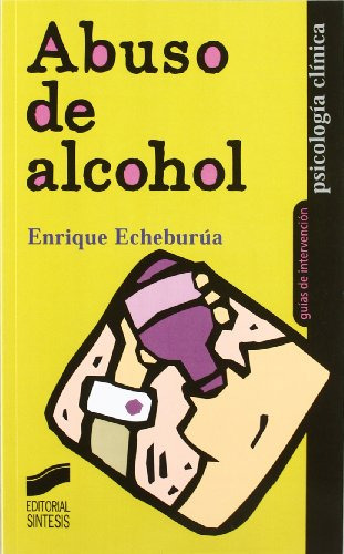 Libro Abuso De Alcohol De Enrique Echeburúa Ed: 1