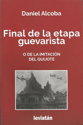 Final De La Etapa Guevarista - Alcoba, Daniel