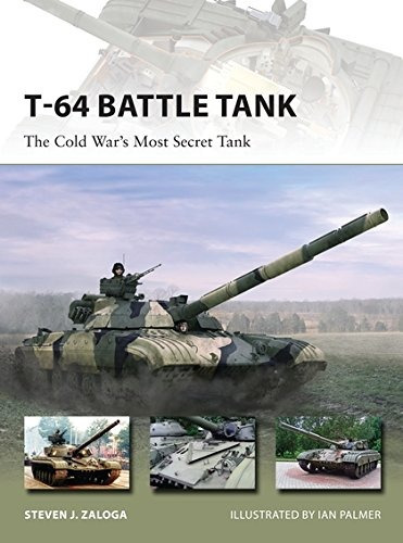 T64 Battle Tank The Cold Warrs Most Secret Tank (new Vanguar