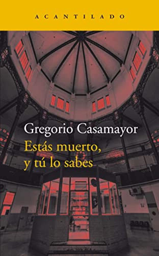 Estas Muerto Y Tu Lo Sabes - Casamayor Perez Gregorio