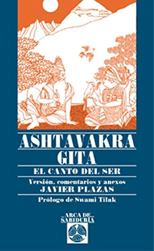 Ashtavakra Gita: El Canto Del Ser (arca De Sabiduría)