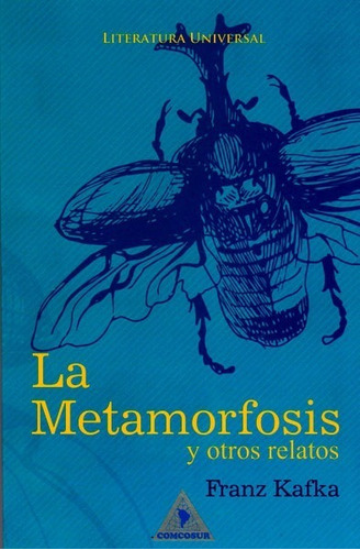 La Metamorfosis Y Otros Relatos - Franz Kafka - Comcosur