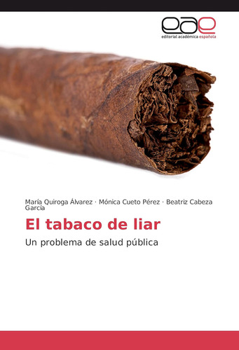 Libro: El Tabaco De Liar: Un Problema De Salud Pública (span