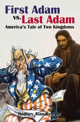 Libro First Adam Vs. Last Adam : America's Tale Of Two Ki...