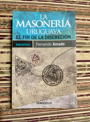 La Masonería Uruguaya - Fernando Amado