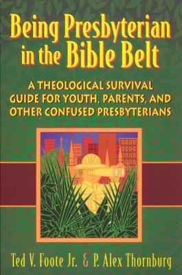 Libro Being Presbyterian In The Bible Belt - Ted V. Foote