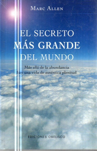 El Secreto Mas Grande Del Mundo Marc Allen 