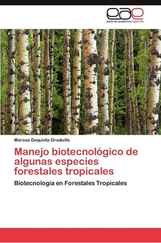 Libro: Manejo Biotecnológico De Algunas Especies Forestales