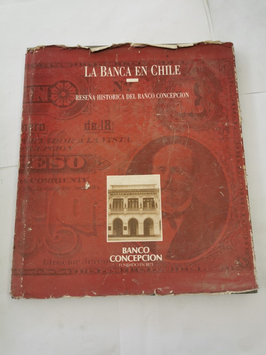 La Banca En Chile (reseña Historica Del Banco Concepcion)