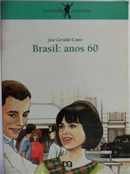 Brasil: Anos 60 De José Geraldo Couto Pela Ática (2003)