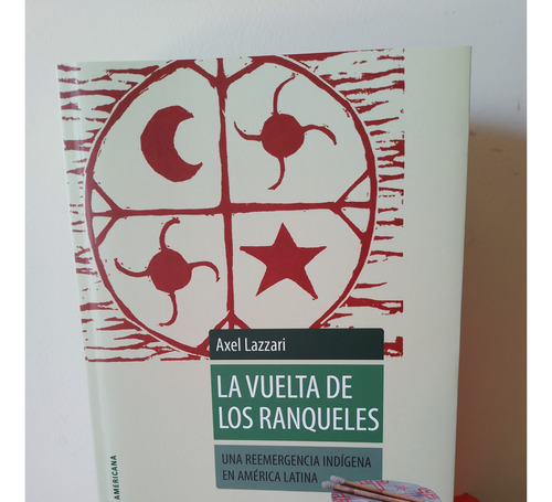 Libro La Vuelta De Los Ranqueles - Axel Lazzari
