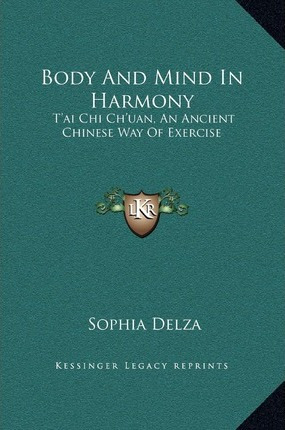 Libro Body And Mind In Harmony : T'ai Chi Ch'uan, An Anci...