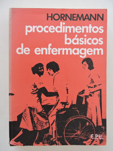 Procedimentos Básicos De Enfermagem - Hornemann