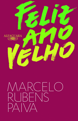 Feliz ano velho, de Paiva, Marcelo Rubens. Editora Schwarcz SA, capa mole em português, 2015