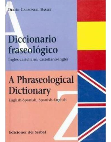 Diccionario Fraseologico   A Phraseological Dictionary