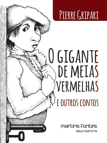 O Gigante De Meias Vermelhas E Outros Contos, De Gripari, Pierre. Editora Martins Editora, Capa Mole Em Português