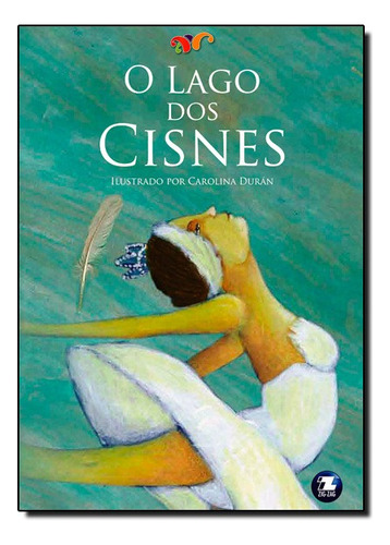 O Lago Dos Cisnes: O Lago Dos Cisnes, De Carolina Duran., Vol. Não Aplica. Vr Editora, Capa Mole Em Português