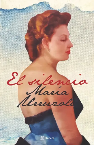El Silencio*, De Maria Urruzola. Editorial Planeta, Edición 1 En Español