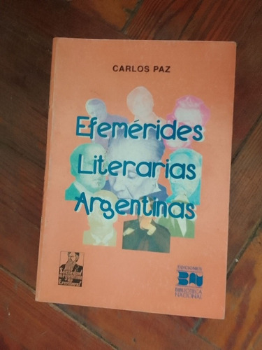 Paz Carlos  Efemérides Literarias Argentinas