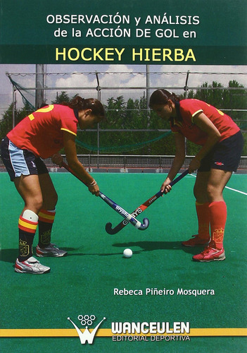 Libro: Observacion Y Analisis De La Accion De Gol En Hockey