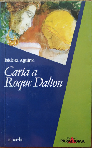 Carta A Roque Dalton - Isidora Aguirre (dedicado Y Firma)