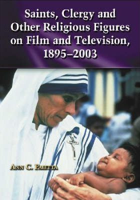 Libro Saints, Clergy And Other Religious Figures On Film ...