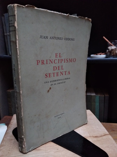 El Principismo Del Setenta - Juan Antonio Oddone