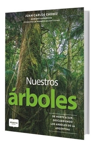 Libro Nuestros Arboles - Juan Carlos Chebez