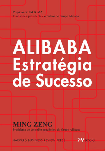 Alibaba Estratégia de Sucesso, de Zeng, Ming. M.Books do Brasil Editora Ltda, capa mole em português, 2019