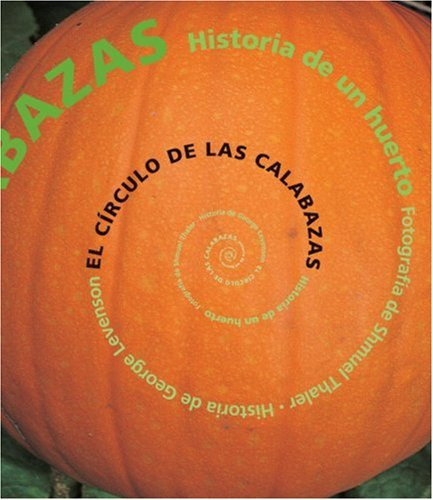 El Círculo De Las Calabazas: Historia De Un Huerto (spani 