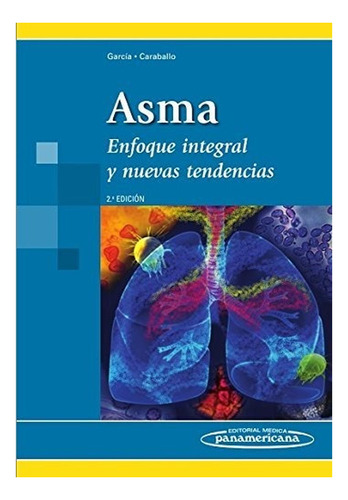 Asma. Enfoque Integral Y Nuevas Tendencias.