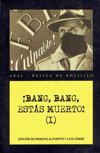 Bang, Bang, Estas Muerto! Tomo I, De Aa.vv. Es Varios. Serie N/a, Vol. Volumen Unico. Editorial Akal, Tapa Blanda, Edición 1 En Español, 2012