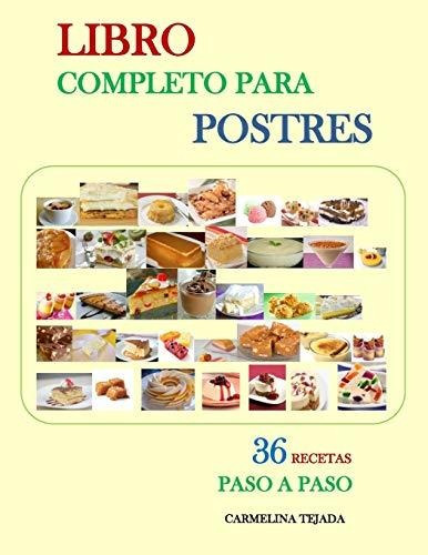 Libro : Libro Completo Para Postres (cocina. Reposteria Y..