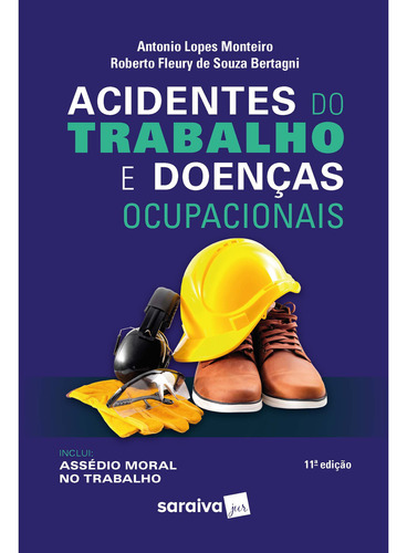 Acidentes Do Trabalho E Doenças Ocupacionais - 11ª Edição 2023, De Antonio Lopes Monteiro. Editora Saraiva Jur, Capa Mole, Edição 11 Em Português, 2023