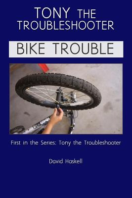 Libro Tony The Troubleshooter: Bike Trouble - Haskell, Da...